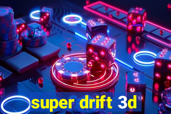 super drift 3d